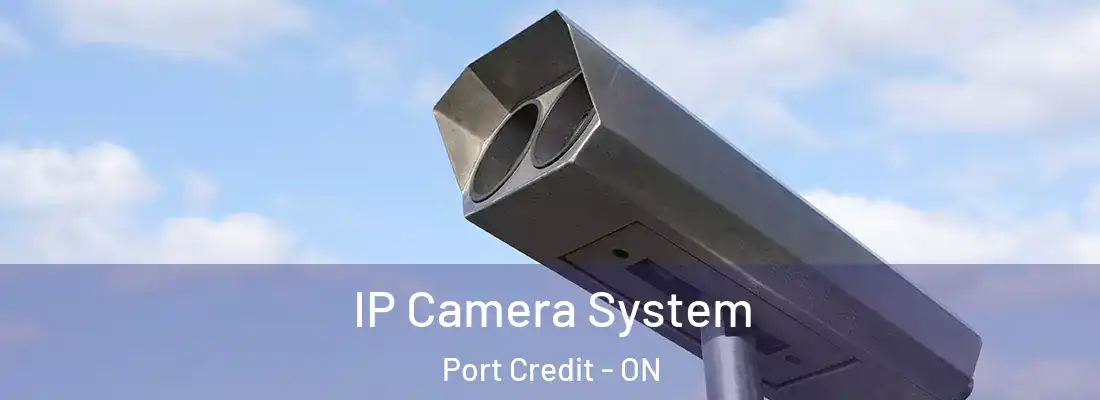  IP Camera System Port Credit - ON
