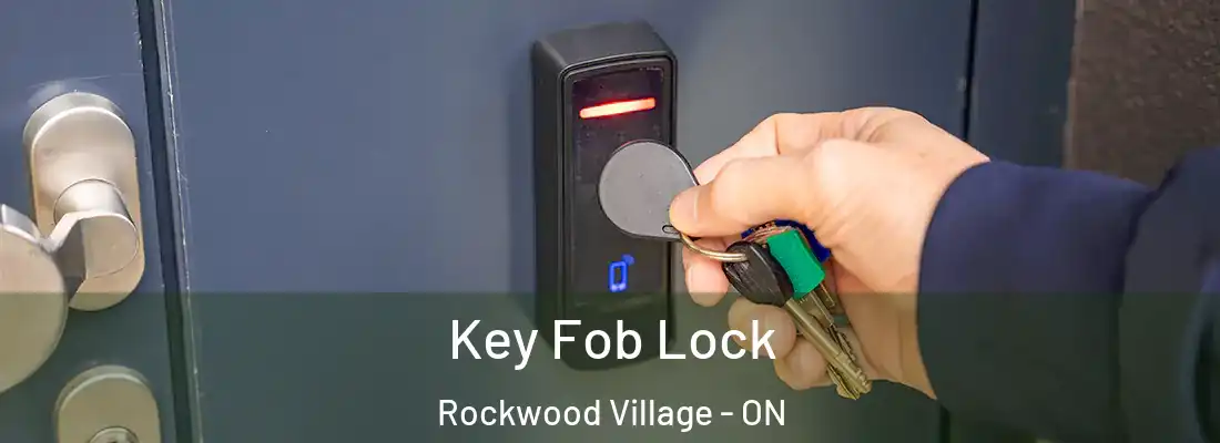  Key Fob Lock Rockwood Village - ON