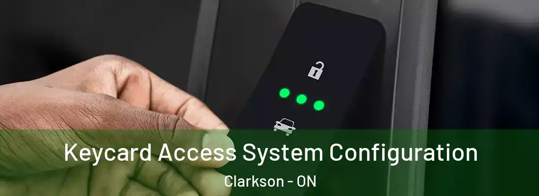  Keycard Access System Configuration Clarkson - ON