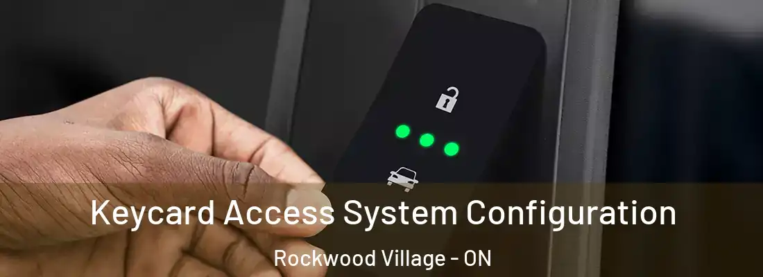  Keycard Access System Configuration Rockwood Village - ON