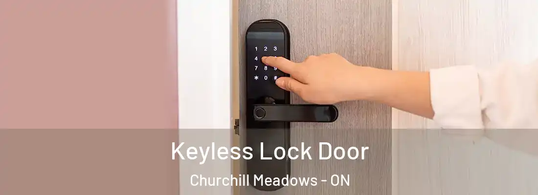  Keyless Lock Door Churchill Meadows - ON