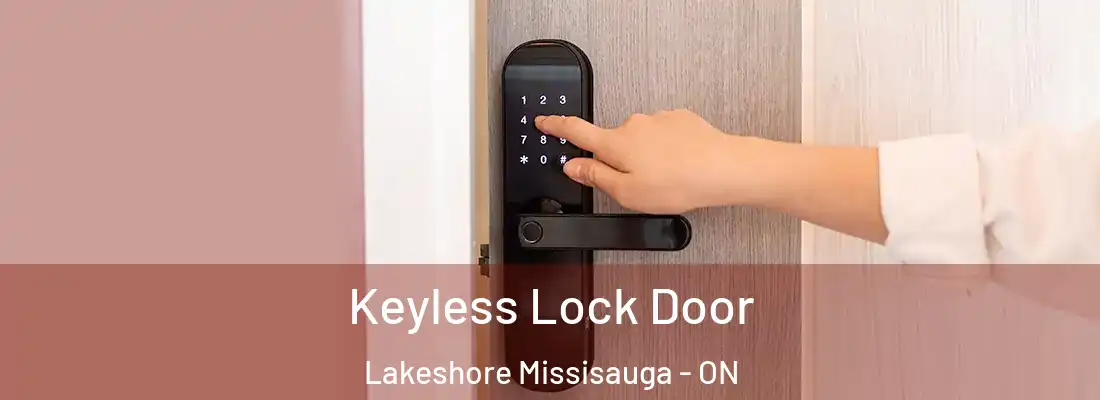  Keyless Lock Door Lakeshore Missisauga - ON