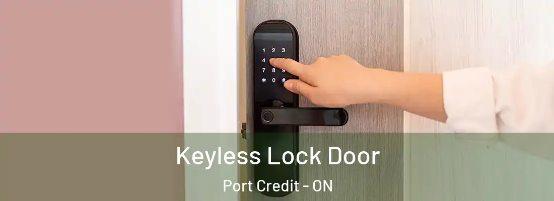  Keyless Lock Door Port Credit - ON