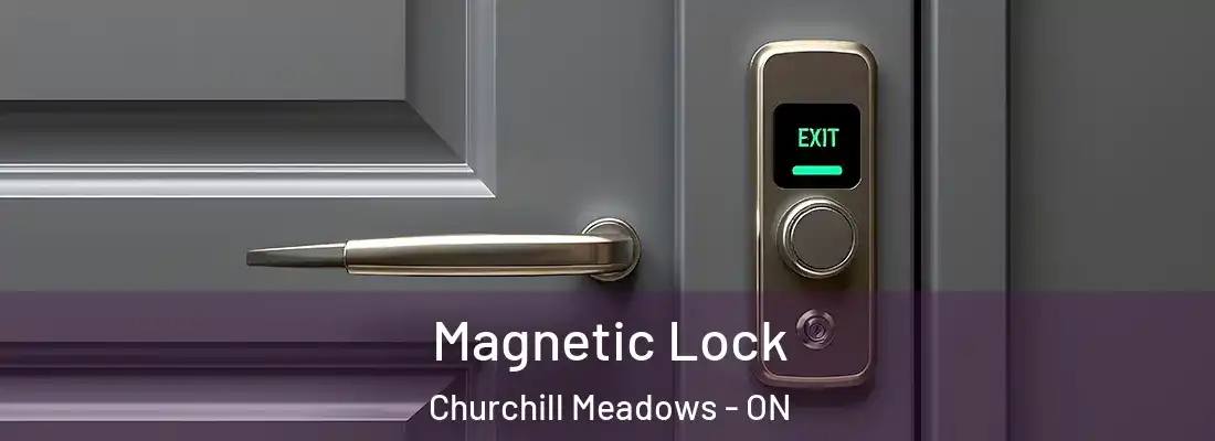  Magnetic Lock Churchill Meadows - ON