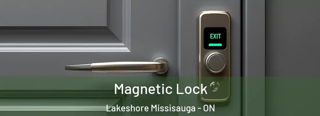  Magnetic Lock Lakeshore Missisauga - ON