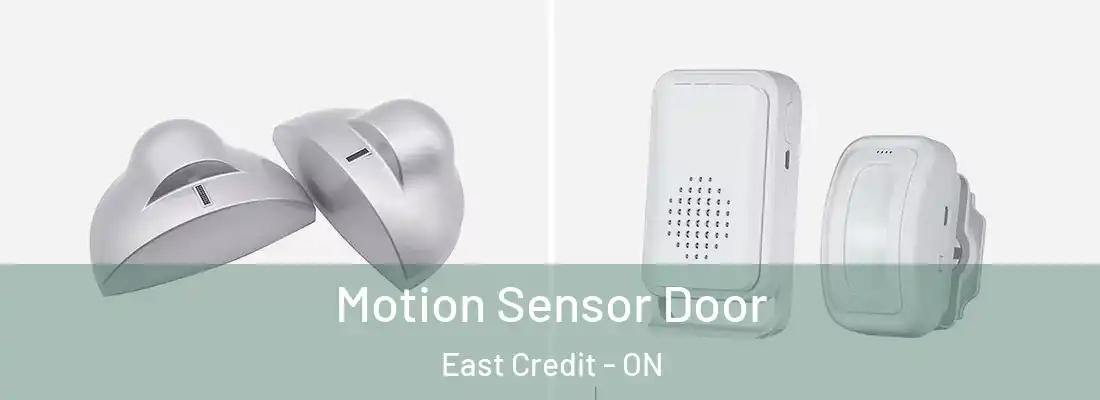  Motion Sensor Door East Credit - ON
