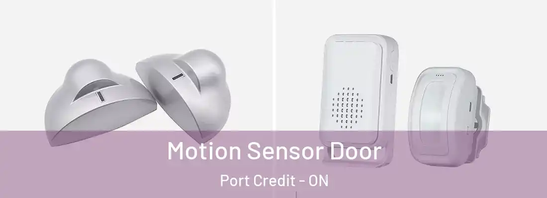  Motion Sensor Door Port Credit - ON