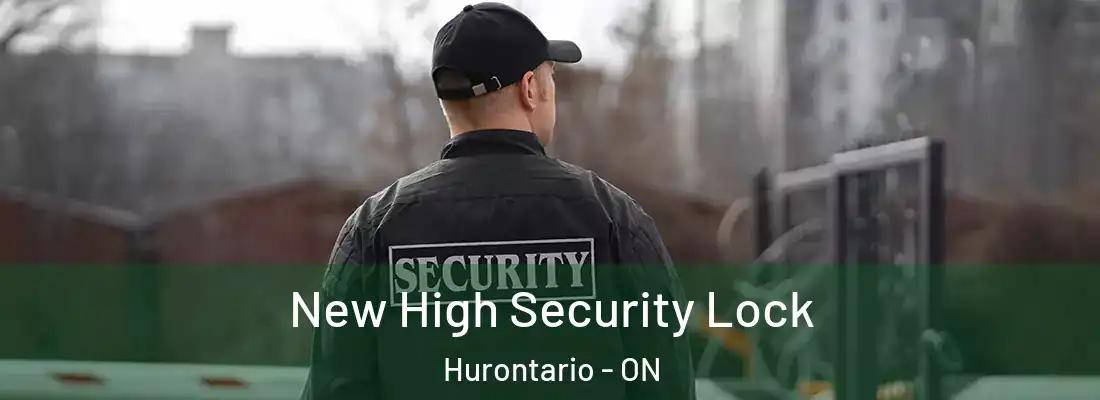  New High Security Lock Hurontario - ON
