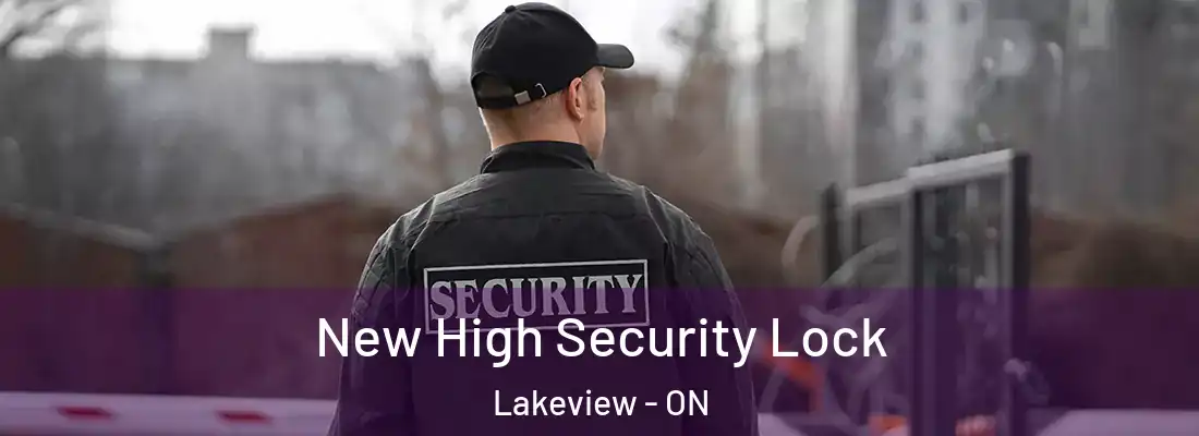  New High Security Lock Lakeview - ON