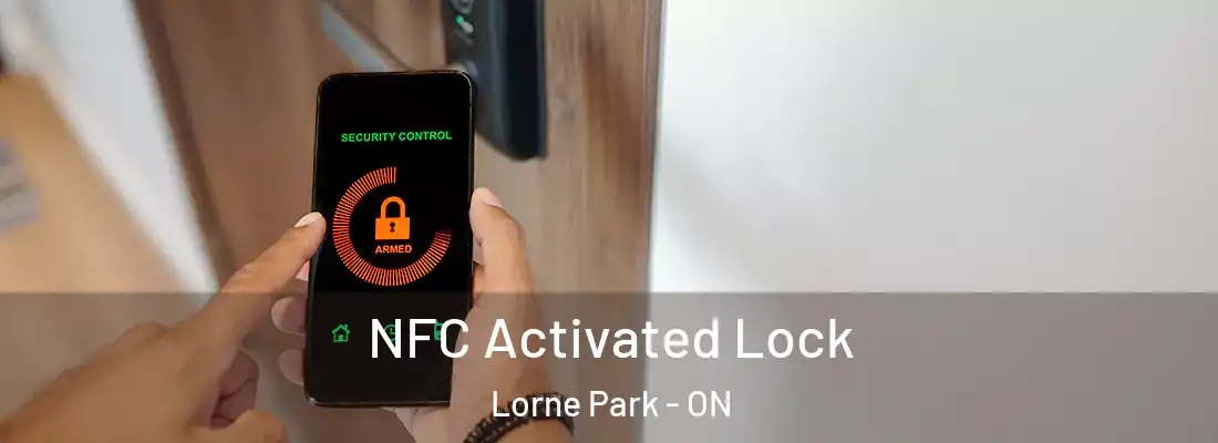  NFC Activated Lock Lorne Park - ON