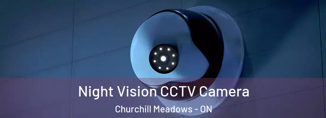  Night Vision CCTV Camera Churchill Meadows - ON