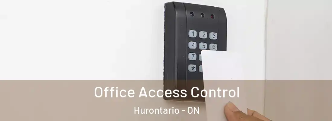  Office Access Control Hurontario - ON