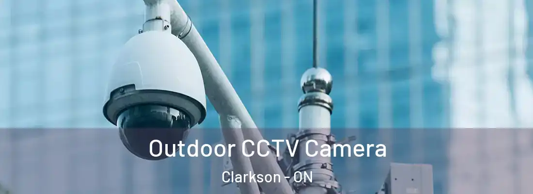  Outdoor CCTV Camera Clarkson - ON