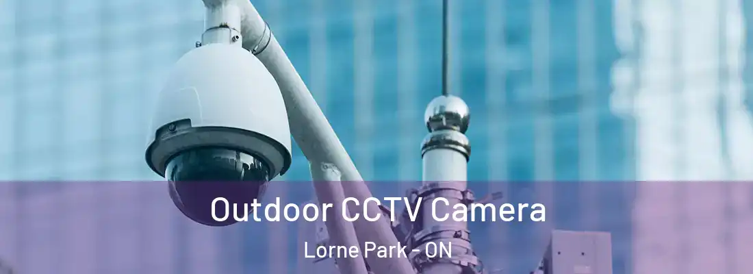  Outdoor CCTV Camera Lorne Park - ON