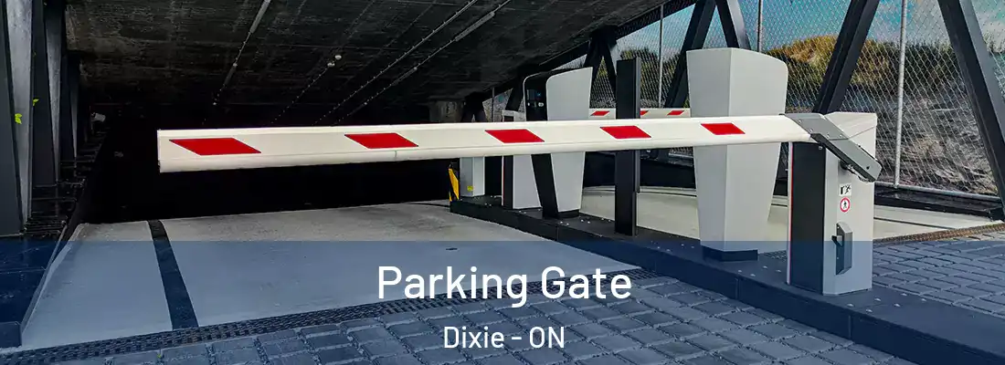  Parking Gate Dixie - ON