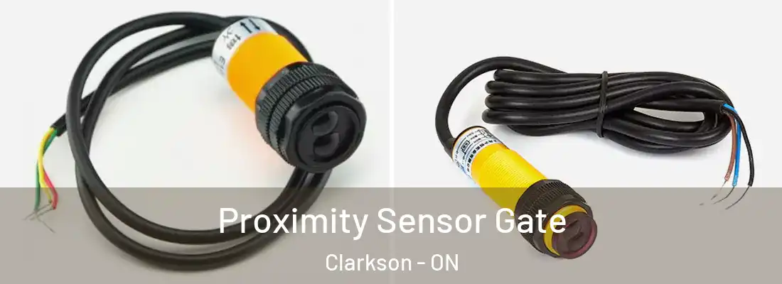  Proximity Sensor Gate Clarkson - ON