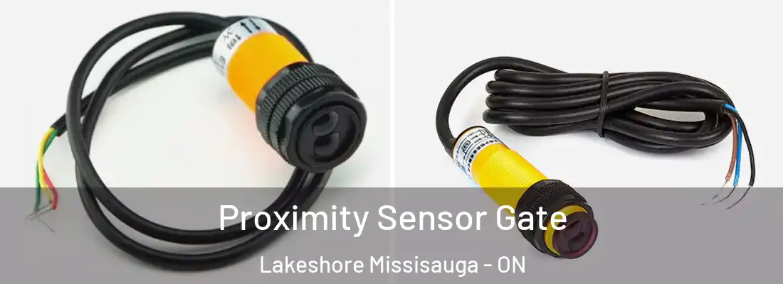  Proximity Sensor Gate Lakeshore Missisauga - ON