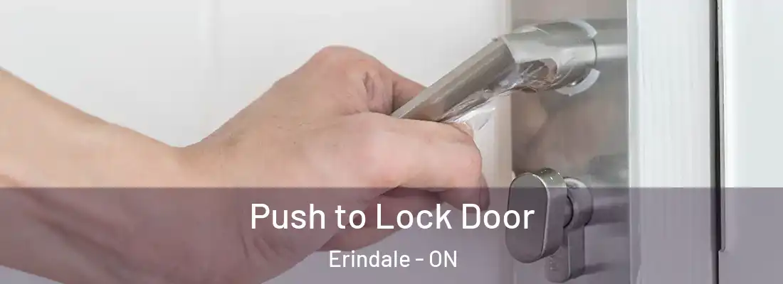  Push to Lock Door Erindale - ON