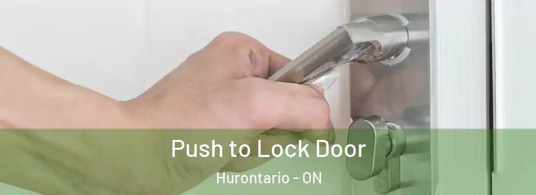  Push to Lock Door Hurontario - ON
