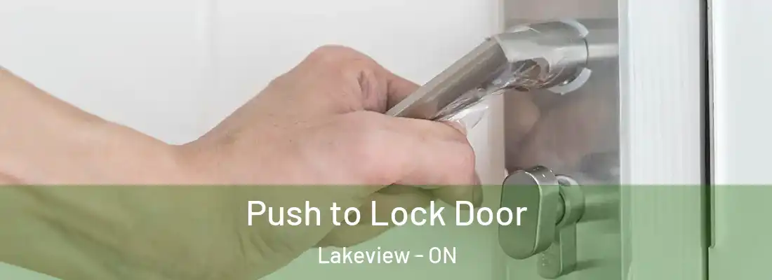  Push to Lock Door Lakeview - ON