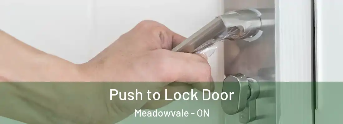  Push to Lock Door Meadowvale - ON