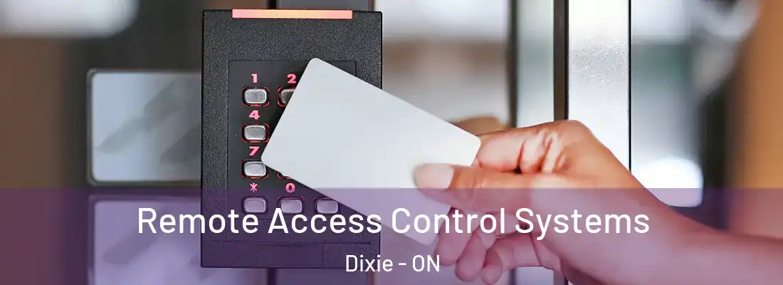  Remote Access Control Systems Dixie - ON