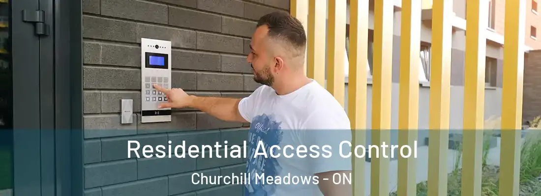  Residential Access Control Churchill Meadows - ON
