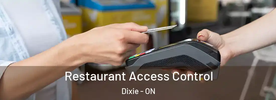 Restaurant Access Control Dixie - ON