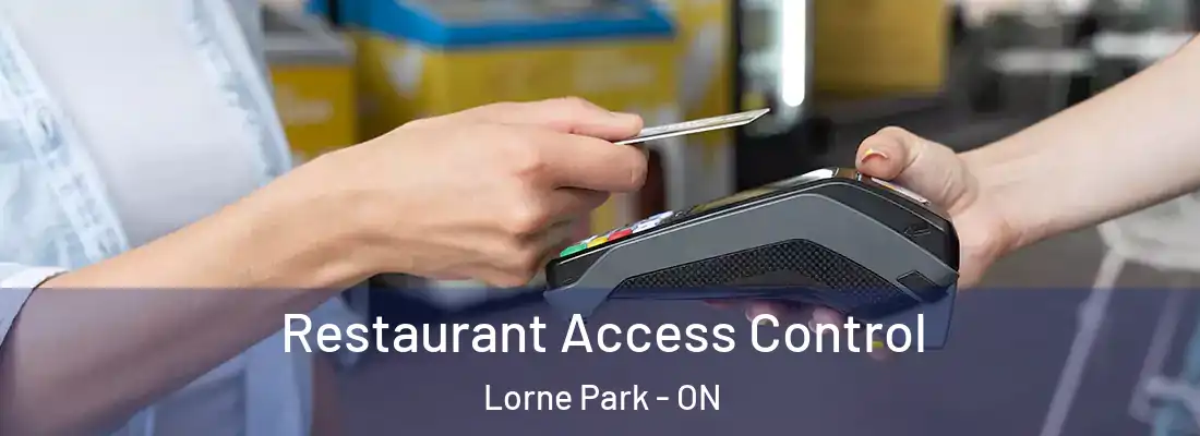  Restaurant Access Control Lorne Park - ON