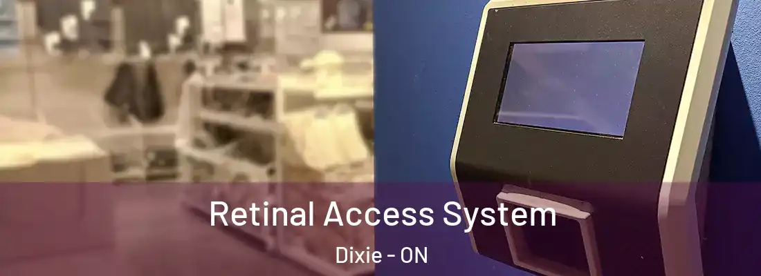  Retinal Access System Dixie - ON