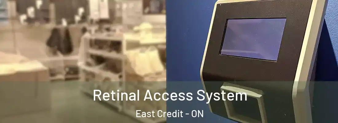  Retinal Access System East Credit - ON