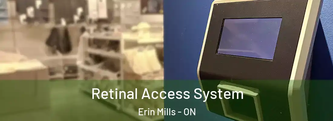  Retinal Access System Erin Mills - ON