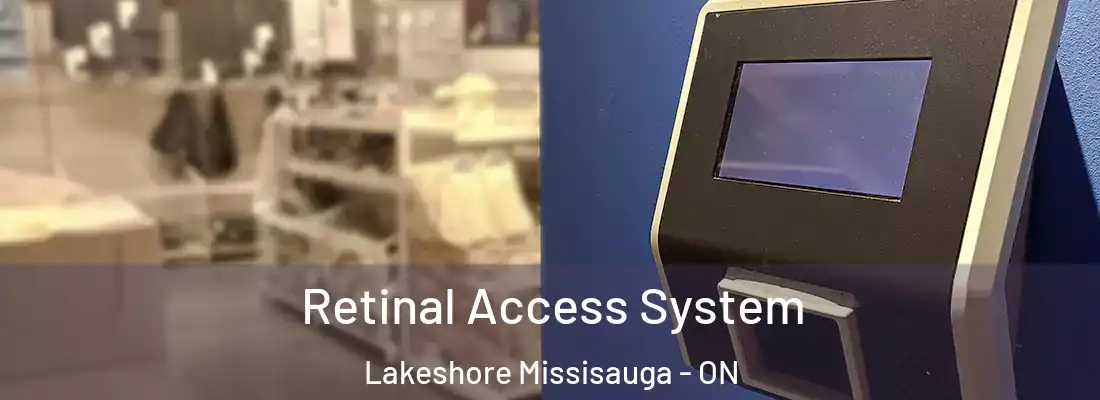  Retinal Access System Lakeshore Missisauga - ON
