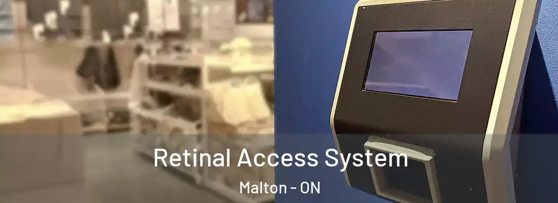  Retinal Access System Malton - ON