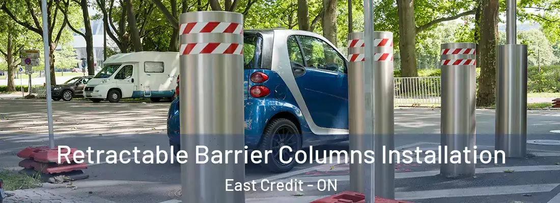  Retractable Barrier Columns Installation East Credit - ON
