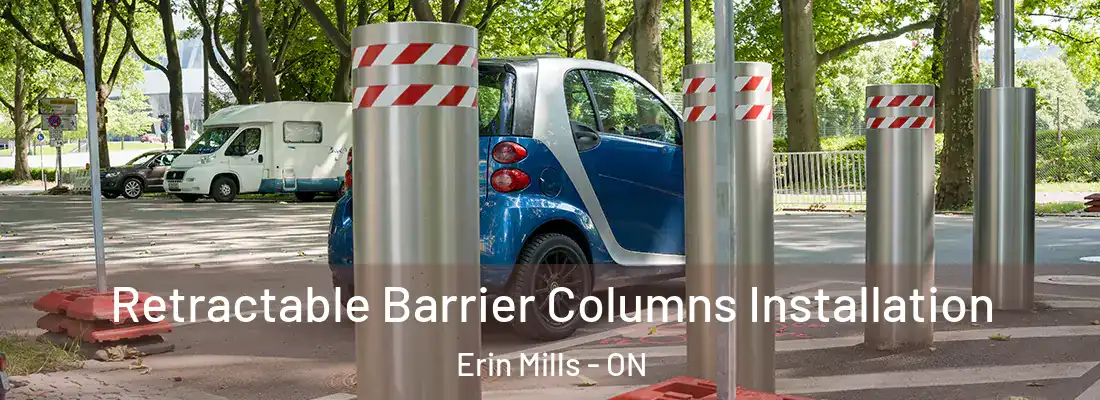  Retractable Barrier Columns Installation Erin Mills - ON