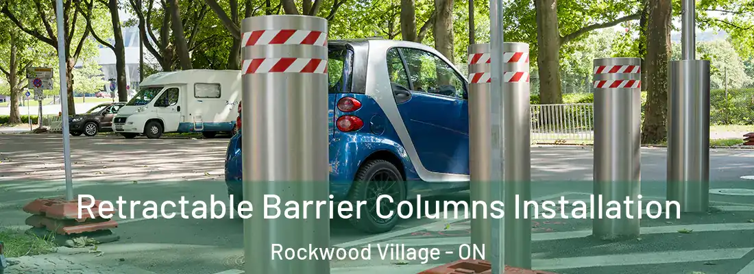  Retractable Barrier Columns Installation Rockwood Village - ON