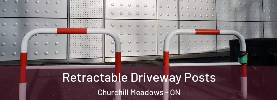  Retractable Driveway Posts Churchill Meadows - ON