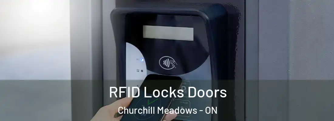  RFID Locks Doors Churchill Meadows - ON