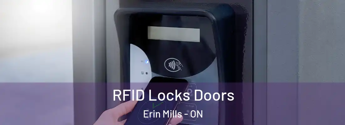  RFID Locks Doors Erin Mills - ON
