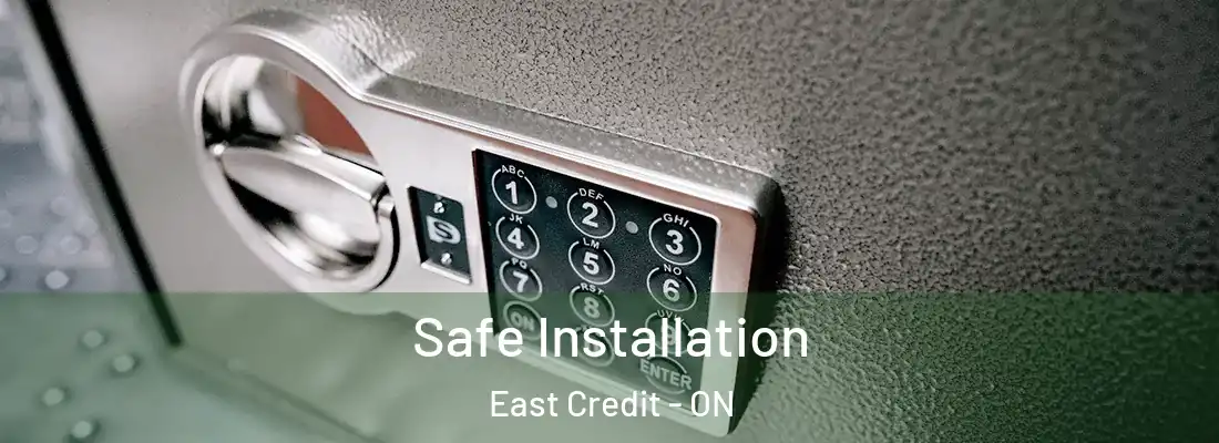  Safe Installation East Credit - ON