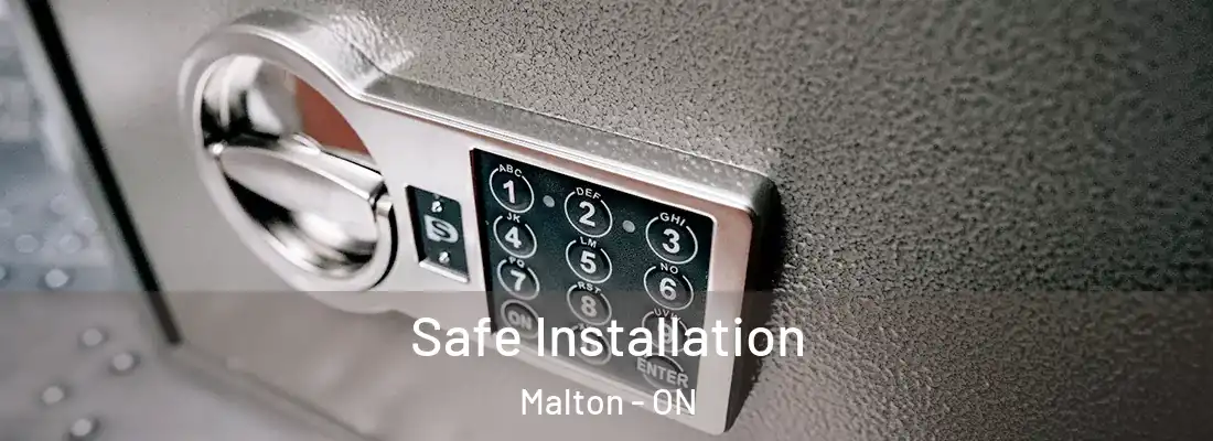  Safe Installation Malton - ON