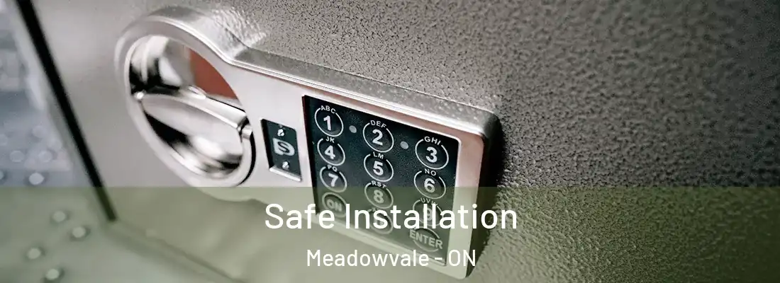  Safe Installation Meadowvale - ON