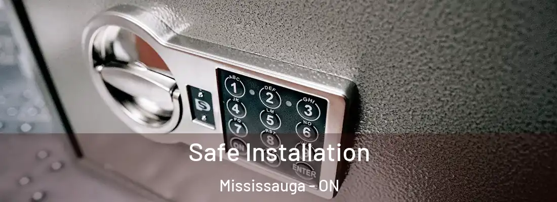  Safe Installation Mississauga - ON