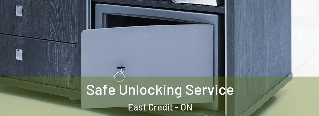  Safe Unlocking Service East Credit - ON