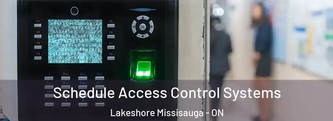  Schedule Access Control Systems Lakeshore Missisauga - ON