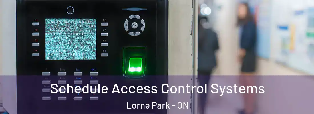  Schedule Access Control Systems Lorne Park - ON