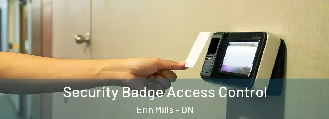  Security Badge Access Control Erin Mills - ON