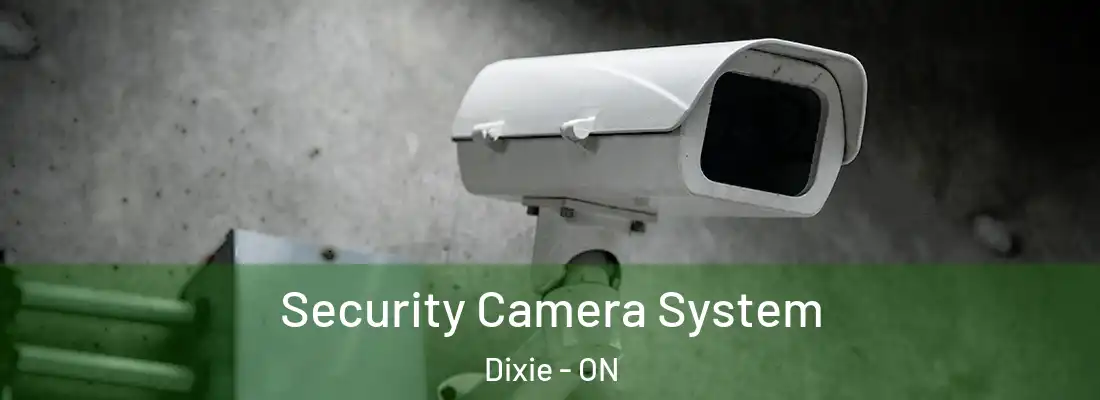  Security Camera System Dixie - ON