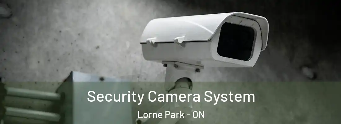  Security Camera System Lorne Park - ON